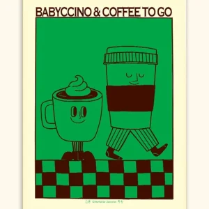 Affiche ‘Babyccino and coffee to go’ 30x40cm | CHARLOTTE JANVIER